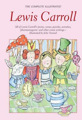 Complete Illustrated Lewis Carroll by Lewis Carroll