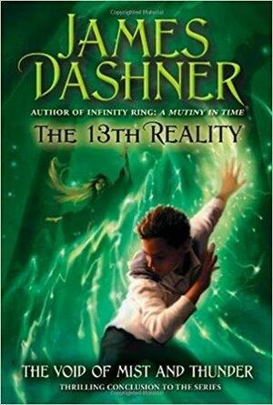 The 13th Reality : The Void of Mist and Thunder by James Dashner