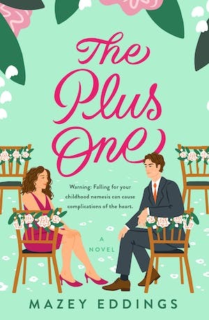 The Plus One by Mazey Eddings