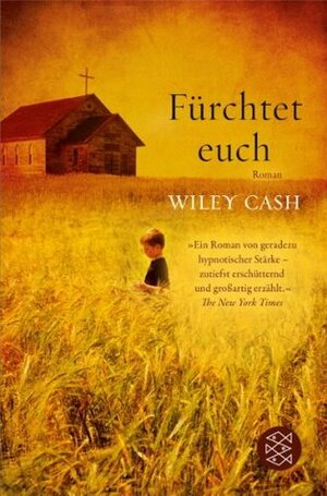 Fürchtet euch by Wiley Cash