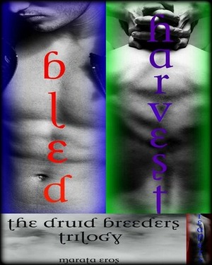 The Druid Breeders Trilogy by Marata Eros