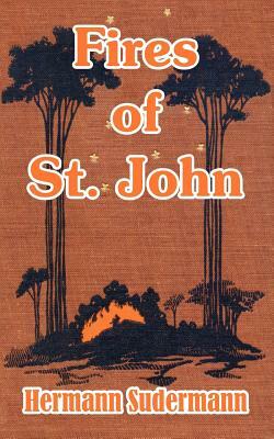 Fires of St. John by Hermann Sudermann