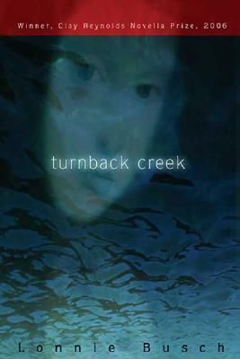 Turnback Creek by Lonnie Busch