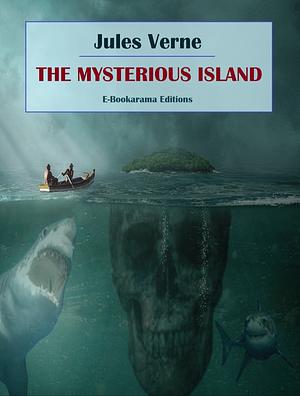 The Mysterious Island by Jules Verne