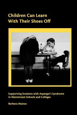 Children Can Learn with Their Shoes Off by Barbara Maines