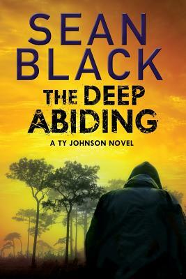 The Deep Abiding by Sean Black