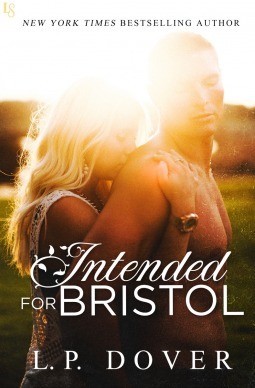 Intended for Bristol by L.P. Dover