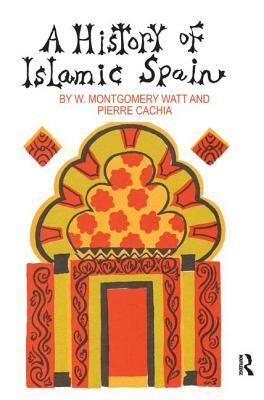 A History of Islamic Spain by Pierre Cachia
