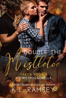 Double The Mistletoe by K.L. Ramsey