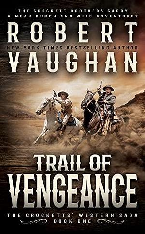 Trail of Vengeance by Robert Vaughan