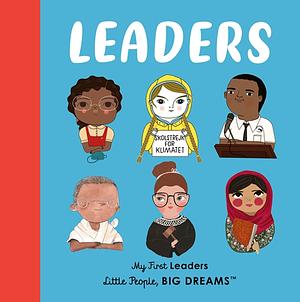 Leaders: My First Leaders by Lisbeth Kaiser, Maria Isabel Sánchez Vegara