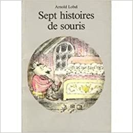 Sept histoires de souris by Arnold Lobel