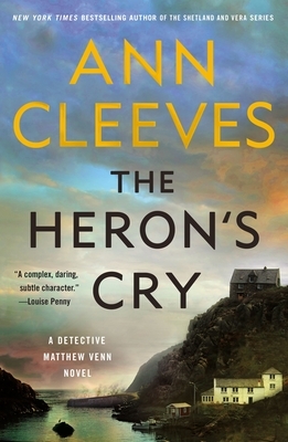 The Heron's Cry: A Detective Matthew Venn Novel by Ann Cleeves