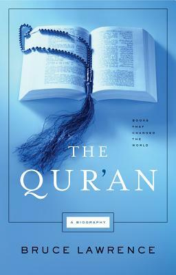 The Qur'an: Books That Changed the World by Bruce Lawrence