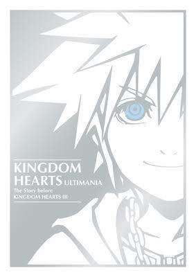 Kingdom Hearts Ultimania: The Story Before Kingdom Hearts III by Square Enix, The Walt Disney Company