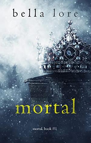 Mortal by Bella Lore