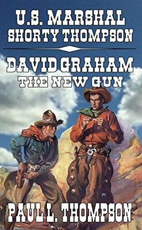 David Graham - The New Gun: Tales of the Old West Book 38 by Paul L. Thompson