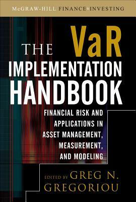 The Var Implementation Handbook by Greg N. Gregoriou