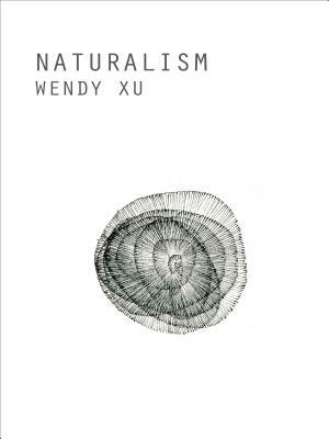 Naturalism by Wendy Xu