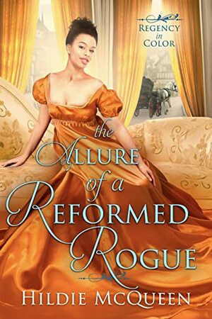 The Allure of a Reformed Rogue by Hildie McQueen