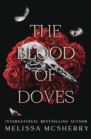 The Blood Of Doves by Melissa McSherry