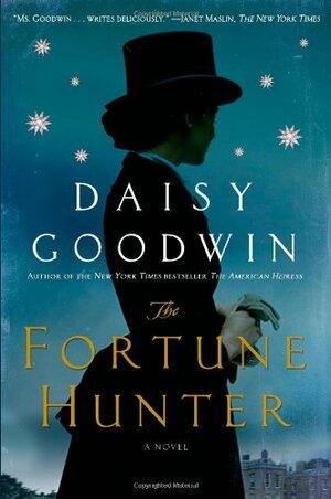 The Fortune Hunter by Daisy Goodwin