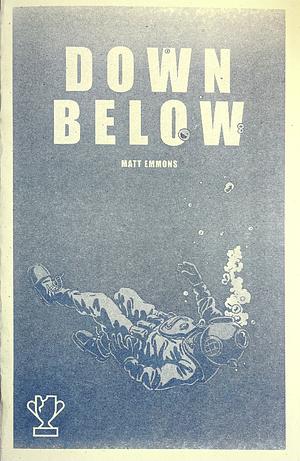 Down Below by Matt Emmons
