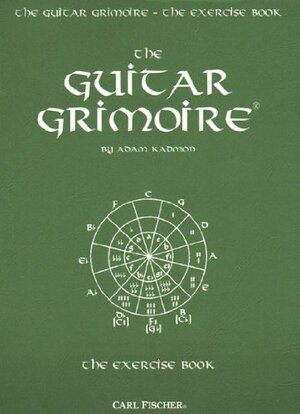 GT100 - The Guitar Grimoire: The Exercise Book by Adam Kadmon