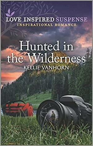 Hunted in the Wilderness by Kellie VanHorn