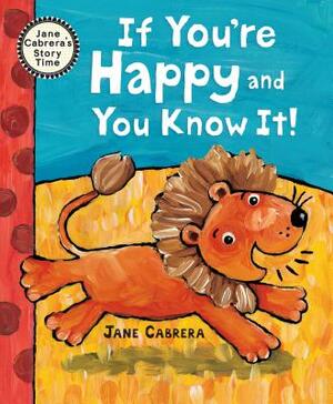 If You're Happy and You Know It by Jane Cabrera