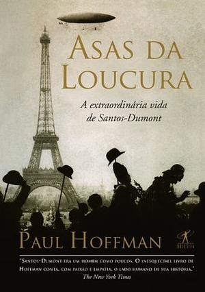 Asas da loucura by Paul Hoffman, Paul Hoffman