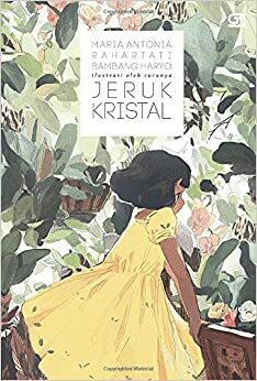 Jeruk Kristal by Maria Antonia Rahartati Bambang Haryo