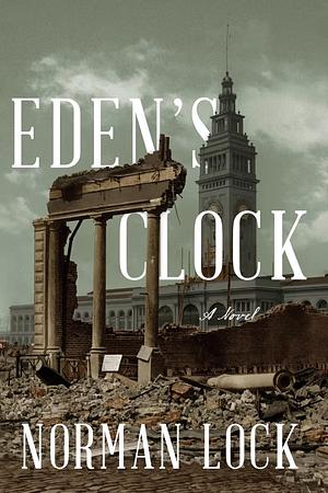 Eden's Clock by Norman Lock