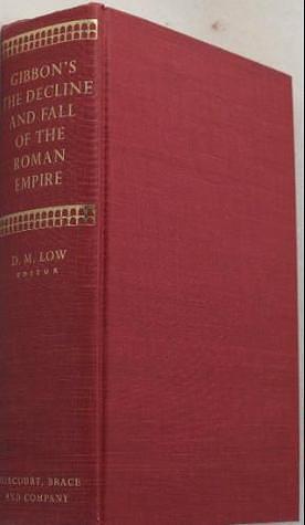 The Decline and Fall of the Roman Empire, Volume 1 by Edward Gibbon