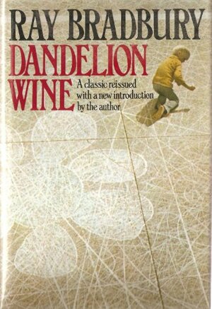 Dandelion Wine by Ray Bradbury