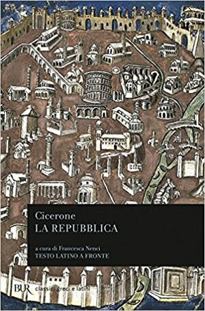 La repubblica by Francesca Nenci, Marcus Tullius Cicero