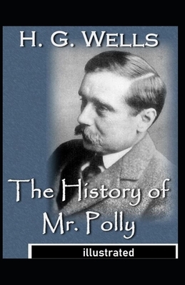 The History of Mr Polly illustrated by H.G. Wells