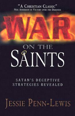 War on the Saints: by Jessie Penn-Lewis