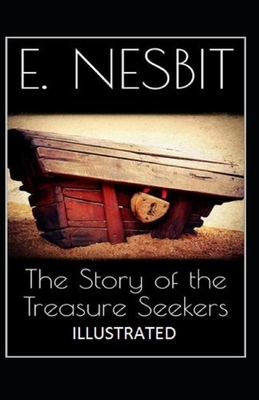 The Story of the Treasure Seekers illustrated by E. Nesbit