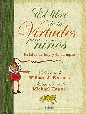 El libro de las virtudes para niños by William J. Bennett
