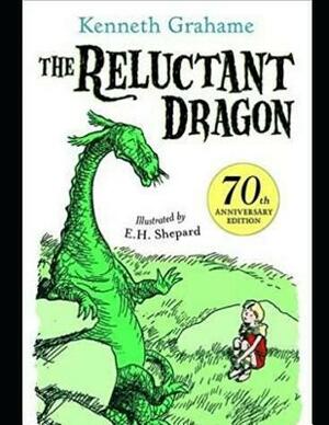 The Reluctant Dragon (Annotated) by Kenneth Grahame