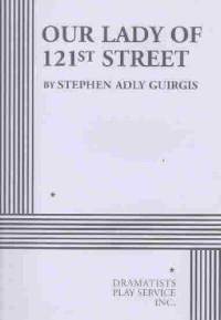 Our Lady of 121st Street by Stephen Adly Guirgis