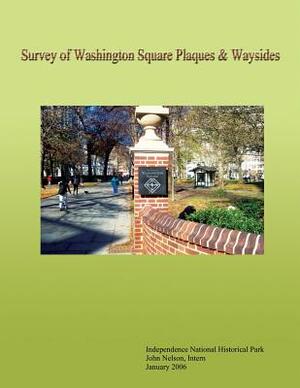 Survey of Washington Square Plaques & Waysides by John Nelson, U. S. Department National Park Service