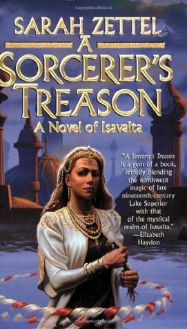 A Sorcerer's Treason by Sarah Zettel