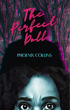 The Perfect Doll by Phoenix Collins