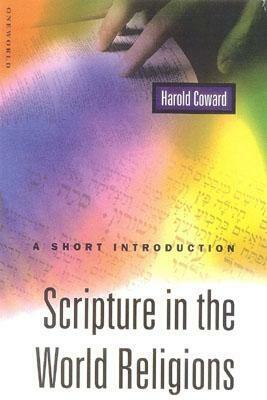 Scripture in the World Religions: A Short Introduction by Harold Coward