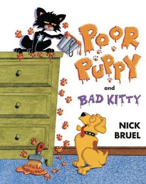 Poor Puppy and Bad Kitty by Nick Bruel