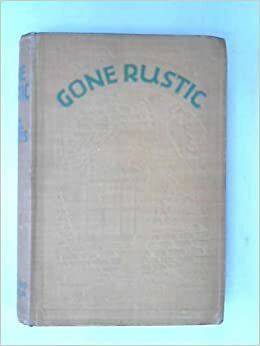 Gone Rustic by Cecil Roberts
