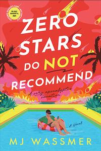 Zero Stars, Do Not Recommend by MJ Wassmer