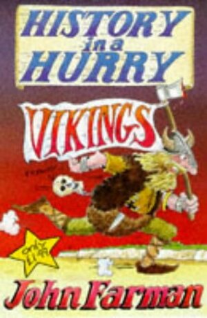 History in a Hurry: Vikings by John Farman
